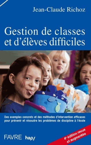 Livrenpoche : Gestion de classes et d'élèves difficiles - Jean-Claude Richoz - Livre