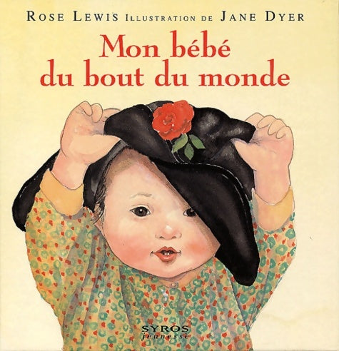 Livrenpoche : Mon bébé du bout du monde - Rose Lewis - Livre