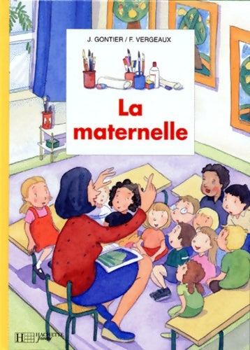Livrenpoche : La maternelle - Francine Vergeaux - Livre