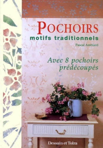Livrenpoche : Pochoirs. Motifs traditionnels - Pascal Amblard - Livre