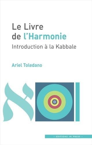 Livrenpoche : Le livre de l'Harmonie : Introduction à la Kabbale - Ariel Tolédano - Livre