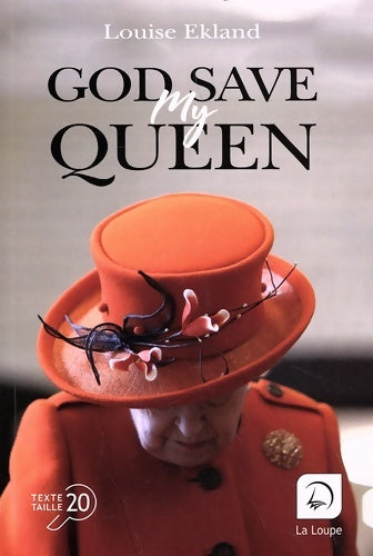 Livrenpoche : God Save My Queen - Louise Ekland - Livre