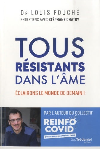 Livrenpoche : TOUS RESISTANTS DANS L'âme - Louis Fouché - Livre