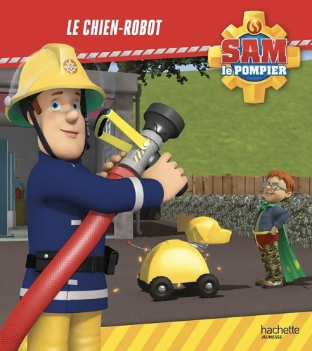 Sam le pompier - Le chien-robot - Collectif - Livre