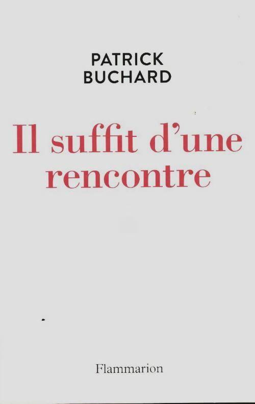 Livrenpoche : Il suffit d'une rencontre - Patrick Buchard - Livre