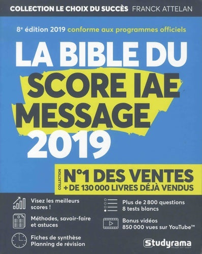 Livrenpoche : La Bible du SCORE IAE MESSAGE - 8e édition 2019 - Plus de 2 800 questions - 8 Tests blancs - Vidéos - Franck Attelan - Livre