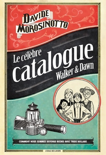 Livrenpoche : LE CELEBRE CATALOGUE DE WALKER ET DAWN - Davide Morosinotto - Livre