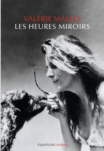 Livrenpoche : Les heures miroirs - Valérie Mallet - Livre