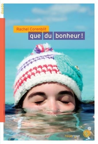 Livrenpoche : Que du bonheur ! - Rachel Corenblit - Livre