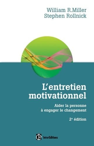 Livrenpoche : L'entretien motivationnel - 2e éd. - Aider la personne à engager le changement : Aider la personne à engager le changement - William R. Miller - Livre