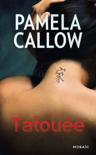 Livrenpoche : Tatouée - Pamela Callow - Livre