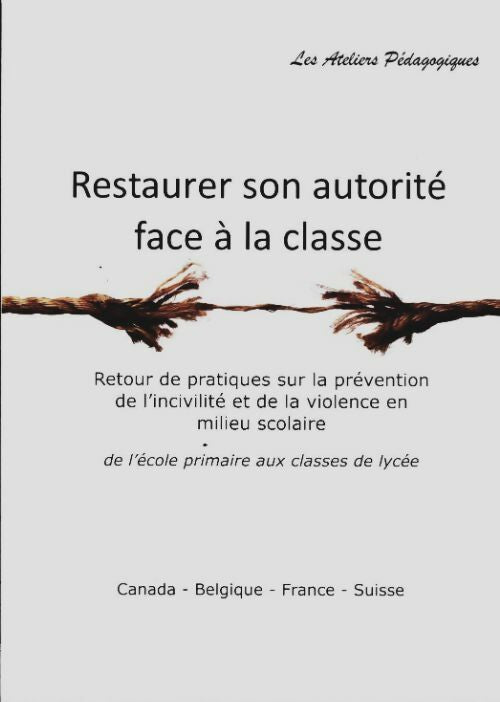 Livrenpoche : Restaurer son autorité face à la classe - Les Ateliers Pédagogiques - Livre