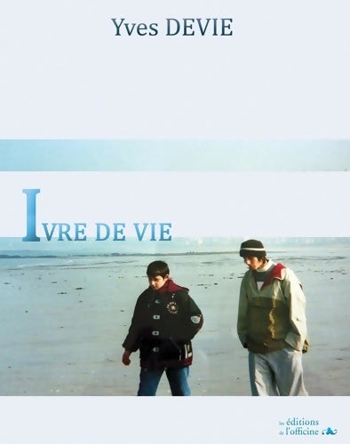 Livrenpoche : Ivre de vie - Yves Devie - Livre