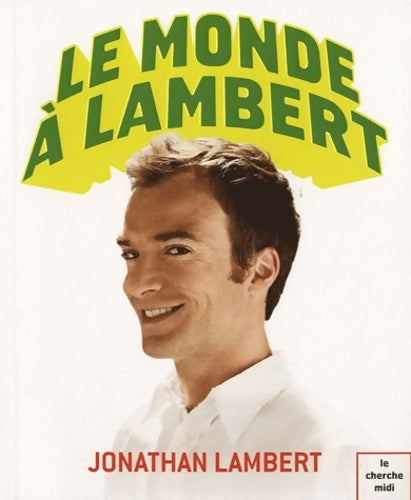 Livrenpoche : Le monde à Lambert - Jonathan Lambert - Livre