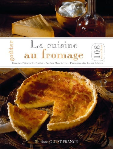 Livrenpoche : Goûter la cuisine au fromage - Philippe Cerfeuillet - Livre