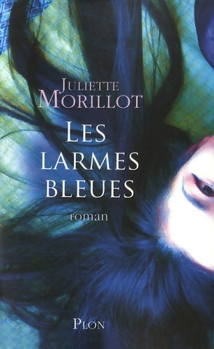 Livrenpoche : LARMES BLEUES - Juliette Morillot - Livre