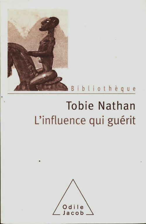 Livrenpoche : L'influence qui guérit - Tobie Nathan - Livre