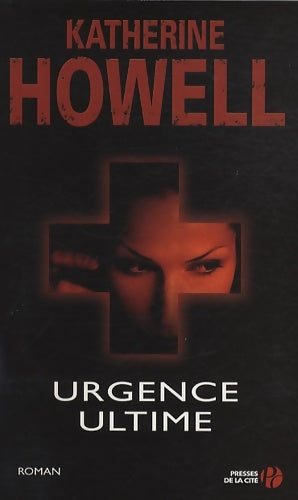 Livrenpoche : Urgence ultime - Katherine Howell - Livre