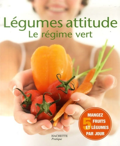 Livrenpoche : Légumes attitude : Le régime vert - Frédéric Costa - Livre