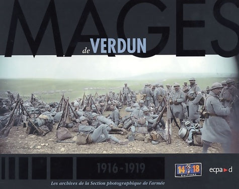 Livrenpoche : IMAGES DE Verdun : Préface de Jacques Chirac - Collectif - Livre