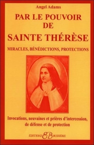 Livrenpoche : Par le pouvoir de Sainte Thérèse - Angel Adams - Livre