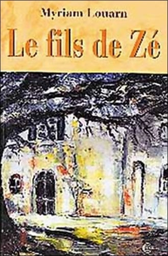 Livrenpoche : Fils de zé - Myriam Louarn - Livre