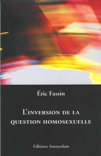Livrenpoche : Inversion de la question homosexuelle - Eric Fassin - Livre