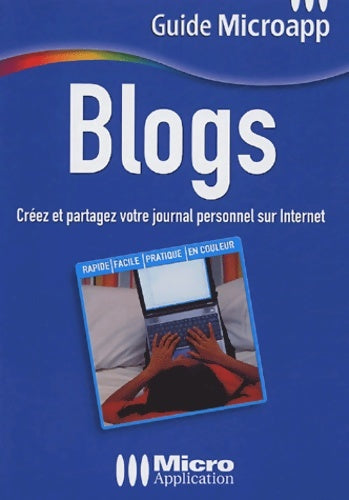 Livrenpoche : Blogs : Créez et partagez votre journal personnel sur Internet - Pierre-Emmanuel Muller - Livre