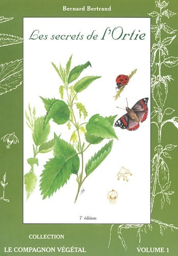 Livrenpoche : Les secrets de l'ortie. 9ème édition - Bernard Bertrand - Livre