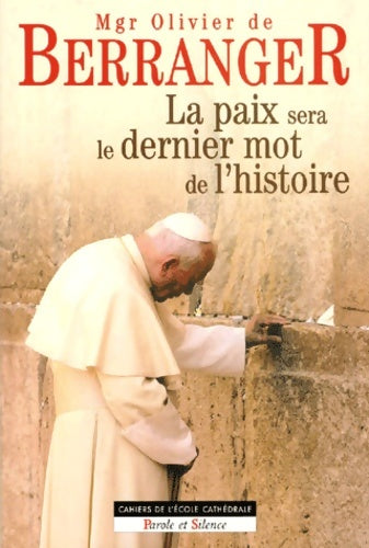 Livrenpoche : paix sera le dernier mot de l'histoire - Mgr Berranger - Livre