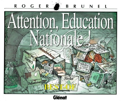 Livrenpoche : Attention éducation Nationale ! Best-of - Roger Brunel - Livre