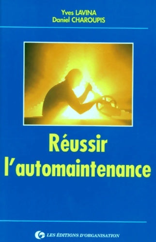 Livrenpoche : Réussir l'automaintenance - Lavina - Livre