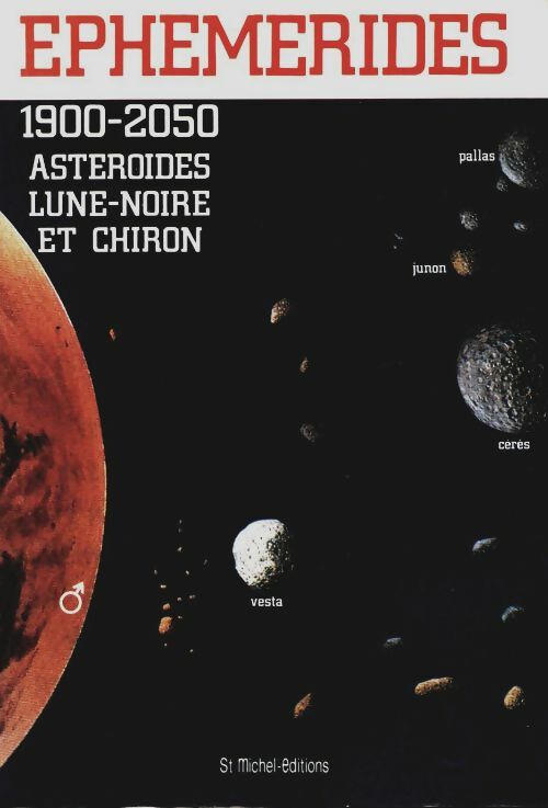 Livrenpoche : Ephémérides 1900-2050. Asteroides lune noire et chiron edition bilingue francais-anglais - Aureas Informatique - Livre