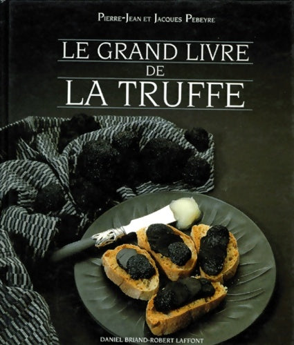 Livrenpoche : Le Grand Livre de la truffe - Guy Langlois - Livre