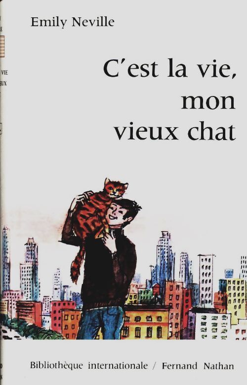 C'est la vie mon vieux chat - Emily Neville - Livre
