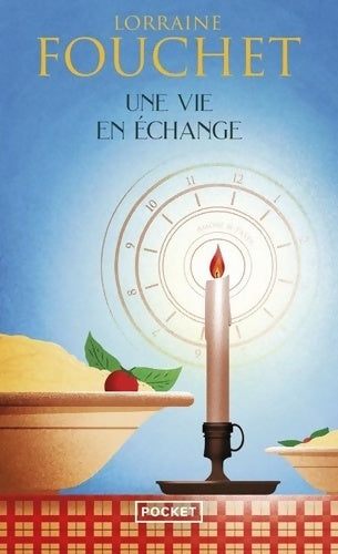 Livrenpoche : Une vie en échange - Lorraine Fouchet - Livre
