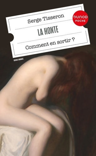 Livrenpoche : La honte - 4e éd. : Comment en sortir ? - Serge Tisseron - Livre
