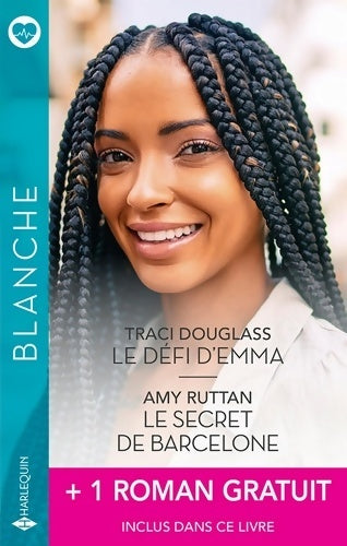 Livrenpoche : Le défi d'Emma - Le secret de Barcelone + 1 roman gratuit - Traci Douglass - Livre