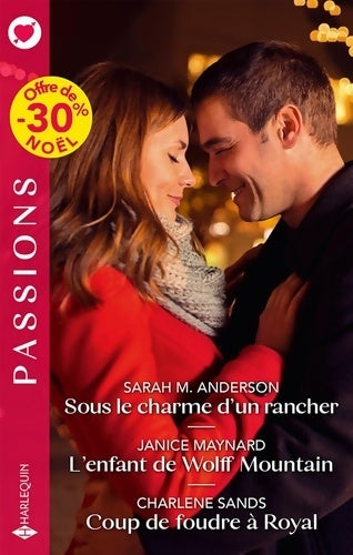 Livrenpoche : Sous le charme d'un rancher - L'enfant de Wolff Mountain - Coup de foudre à Royal - Sarah M. Anderson - Livre