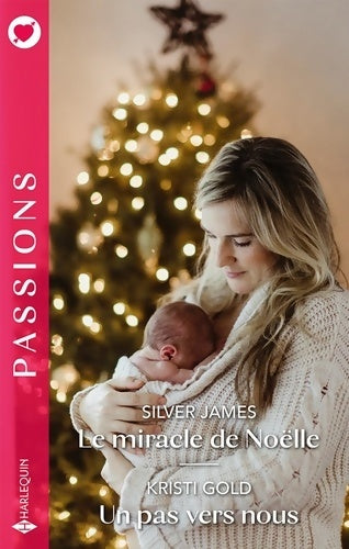 Livrenpoche : Le miracle de Noëlle - Un pas vers nous - Silver James - Livre