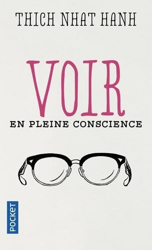 Livrenpoche : Voir en pleine conscience - Thich Nhat Hanh - Livre