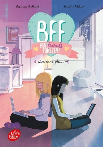 Livrenpoche : BFF Best Friends Forever Tome IV : Rien ne va plus ! - Geneviève Guilbault - Livre