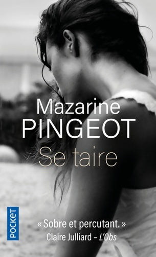 Livrenpoche : Se taire - Mazarine Pingeot - Livre