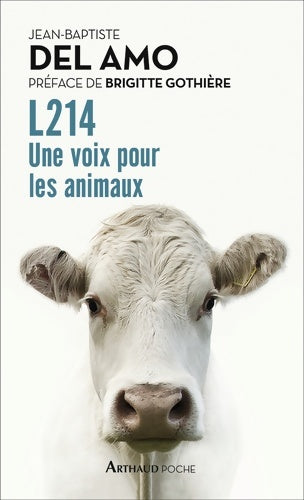 Livrenpoche : L214 : Une voix pour les animaux - Jean-Baptiste Del Amo - Livre