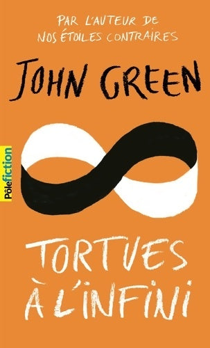 Livrenpoche : Tortues à l'infini - John Green - Livre