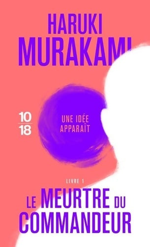 Livrenpoche : Le meurtre du commandeur Volume 1 - Haruki Murakami - Livre
