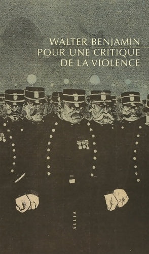 Livrenpoche : Pour critique de la Violence - Walter Benjamin - Livre