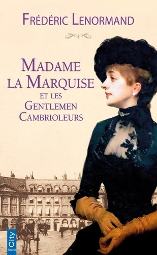 Livrenpoche : Madame la marquise et les gentlemen cambrioleurs - Frédéric Lenormand - Livre