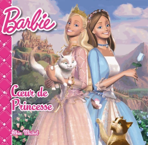 Livrenpoche : Barbie - Coeur de princesse - Albin Michel - Livre