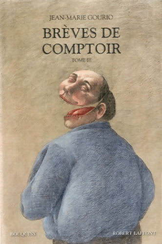 Livrenpoche : Brèves de comptoir Tome III - Jean-Marie Gourio - Livre